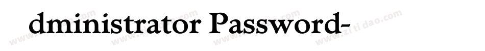 Administrator Password字体转换